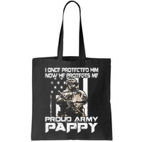 I Once Protected Him Now He Protects Me Proud Army Pappy Bag