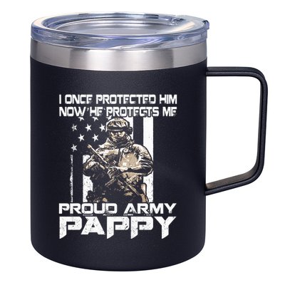 I Once Protected Him Now He Protects Me Proud Army Pappy 12oz Stainless Steel Coffee Mug