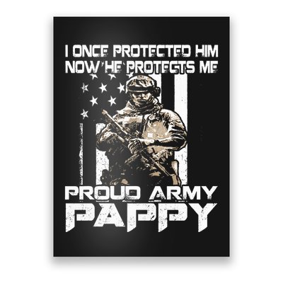 I Once Protected Him Now He Protects Me Proud Army Pappy Poster