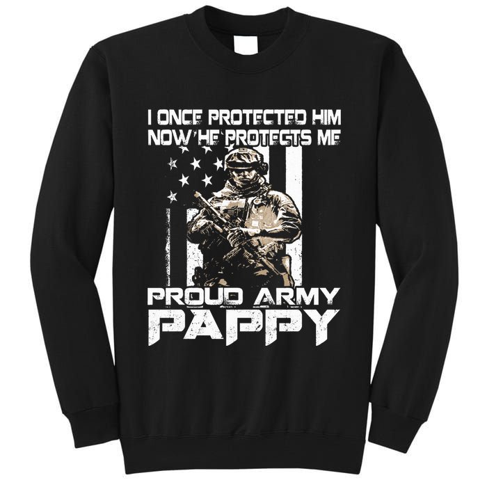 I Once Protected Him Now He Protects Me Proud Army Pappy Tall Sweatshirt