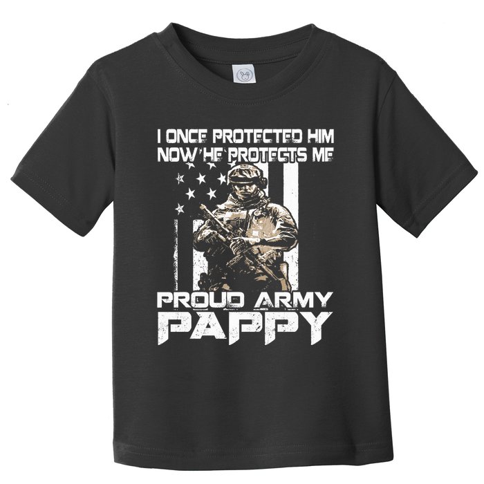 I Once Protected Him Now He Protects Me Proud Army Pappy Toddler T-Shirt