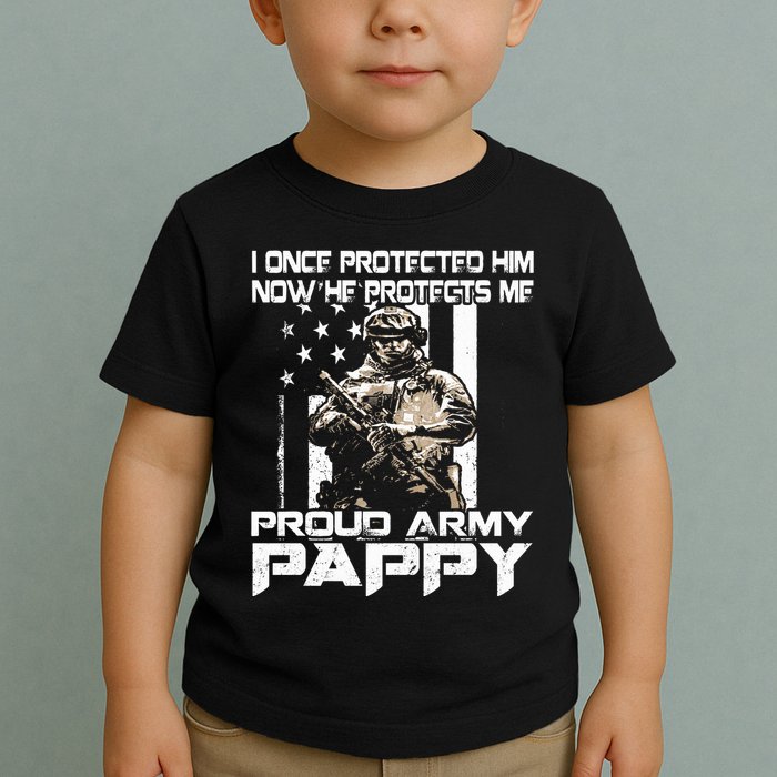 I Once Protected Him Now He Protects Me Proud Army Pappy Toddler T-Shirt