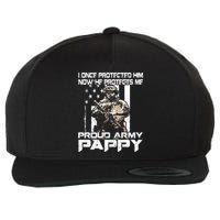 I Once Protected Him Now He Protects Me Proud Army Pappy Wool Snapback Cap