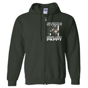 I Once Protected Him Now He Protects Me Proud Army Pappy Full Zip Hoodie