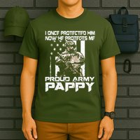 I Once Protected Him Now He Protects Me Proud Army Pappy T-Shirt