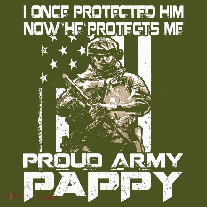 I Once Protected Him Now He Protects Me Proud Army Pappy Premium T-Shirt