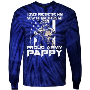 I Once Protected Him Now He Protects Me Proud Army Pappy Tie-Dye Long Sleeve Shirt