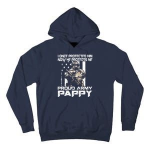 I Once Protected Him Now He Protects Me Proud Army Pappy Tall Hoodie