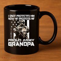 I Once Protected Him Now He Protects Me Proud Army Grandpa 11oz C Handle Ceramic Mug