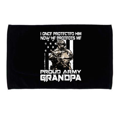 I Once Protected Him Now He Protects Me Proud Army Grandpa Microfiber Hand Towel