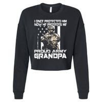 I Once Protected Him Now He Protects Me Proud Army Grandpa Cropped Pullover Crew