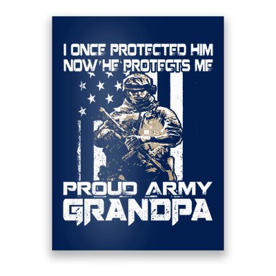I Once Protected Him Now He Protects Me Proud Army Grandpa Poster