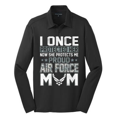 I ONCE PROTECTED Her NOW HE PROTECTS ME PROUD AIR FORCE MOM Silk Touch Performance Long Sleeve Polo