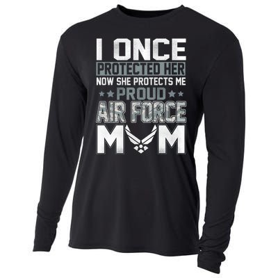 I ONCE PROTECTED Her NOW HE PROTECTS ME PROUD AIR FORCE MOM Cooling Performance Long Sleeve Crew