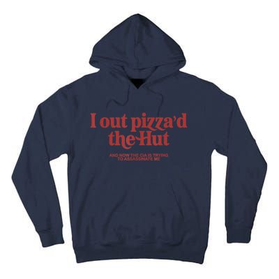 I Out Pizza'd The Hut Tall Hoodie