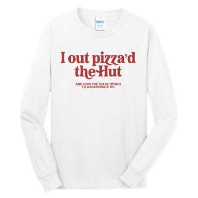 I Out Pizza'd The Hut Tall Long Sleeve T-Shirt