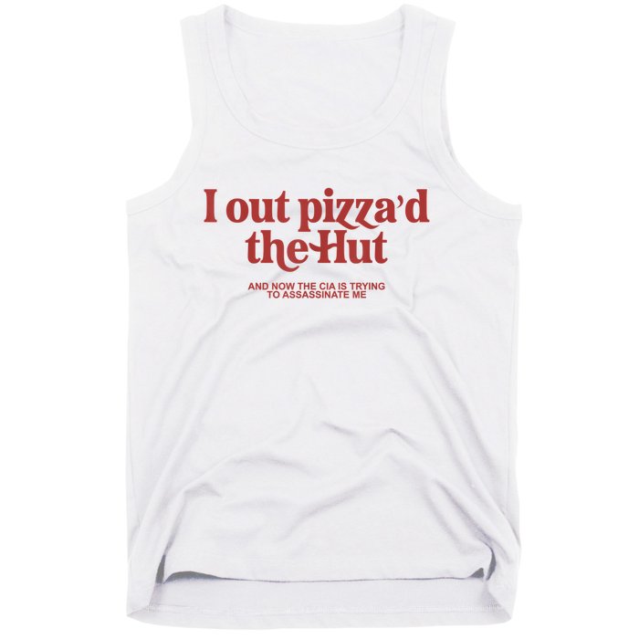 I Out Pizza'd The Hut Tank Top