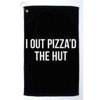 I Out PizzaD The Hut Golf Towel