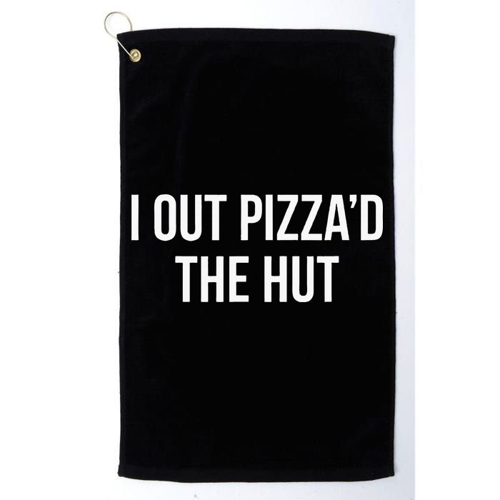 I Out PizzaD The Hut Golf Towel