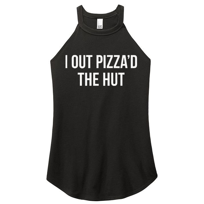 I Out PizzaD The Hut Women's Perfect Tri Rocker Tank