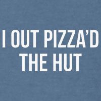 I Out PizzaD The Hut Garment-Dyed Sweatshirt