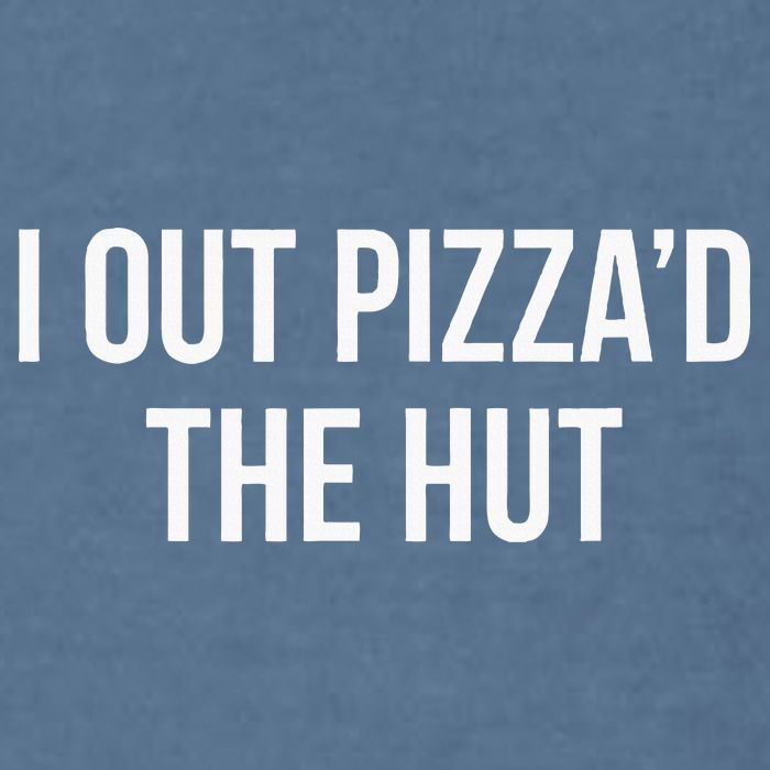 I Out PizzaD The Hut Garment-Dyed Sweatshirt