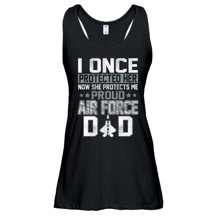 I ONCE PROTECTED Her NOW SHE PROTECTS ME PROUD AIR FORCE DAD Ladies Essential Flowy Tank