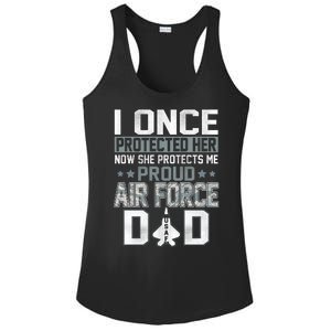 I ONCE PROTECTED Her NOW SHE PROTECTS ME PROUD AIR FORCE DAD Ladies PosiCharge Competitor Racerback Tank