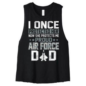 I ONCE PROTECTED Her NOW SHE PROTECTS ME PROUD AIR FORCE DAD Women's Racerback Cropped Tank