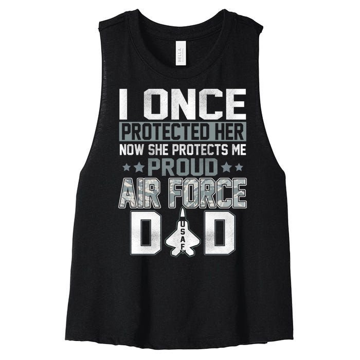 I ONCE PROTECTED Her NOW SHE PROTECTS ME PROUD AIR FORCE DAD Women's Racerback Cropped Tank