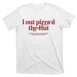 I Out PizzaD The Hut T-Shirt