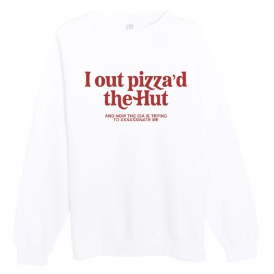 I Out PizzaD The Hut Premium Crewneck Sweatshirt