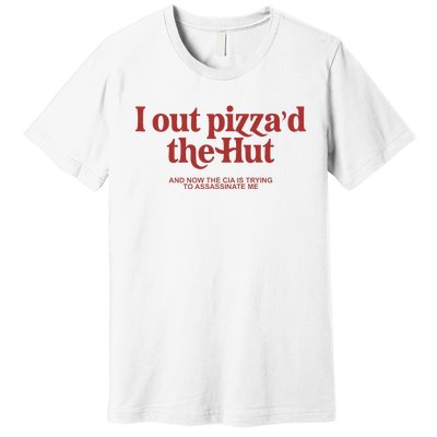 I Out PizzaD The Hut Premium T-Shirt