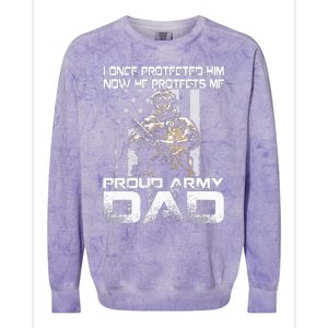 I Once Protected Him Now He Protects Me Proud Army Dad Colorblast Crewneck Sweatshirt