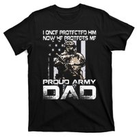 I Once Protected Him Now He Protects Me Proud Army Dad T-Shirt