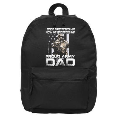 I Once Protected Him Now He Protects Me Proud Army Dad 16 in Basic Backpack