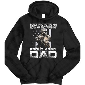 I Once Protected Him Now He Protects Me Proud Army Dad Tie Dye Hoodie