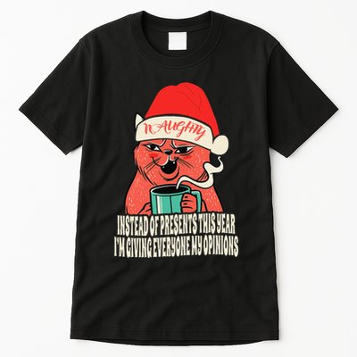 Instead Of Presents This Year Naughty Cat Xmas Tall T-Shirt