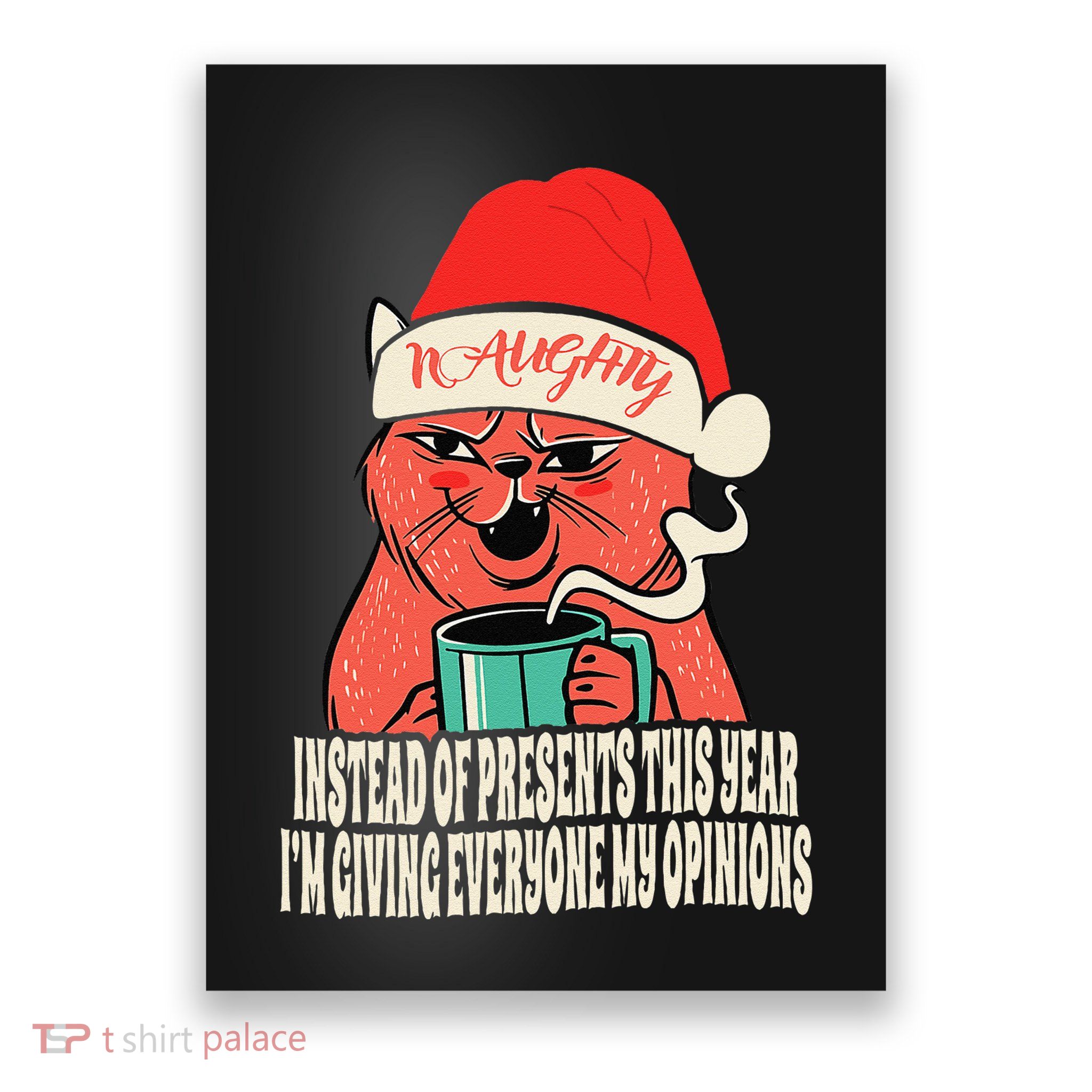 Instead Of Presents This Year Naughty Cat Xmas Poster