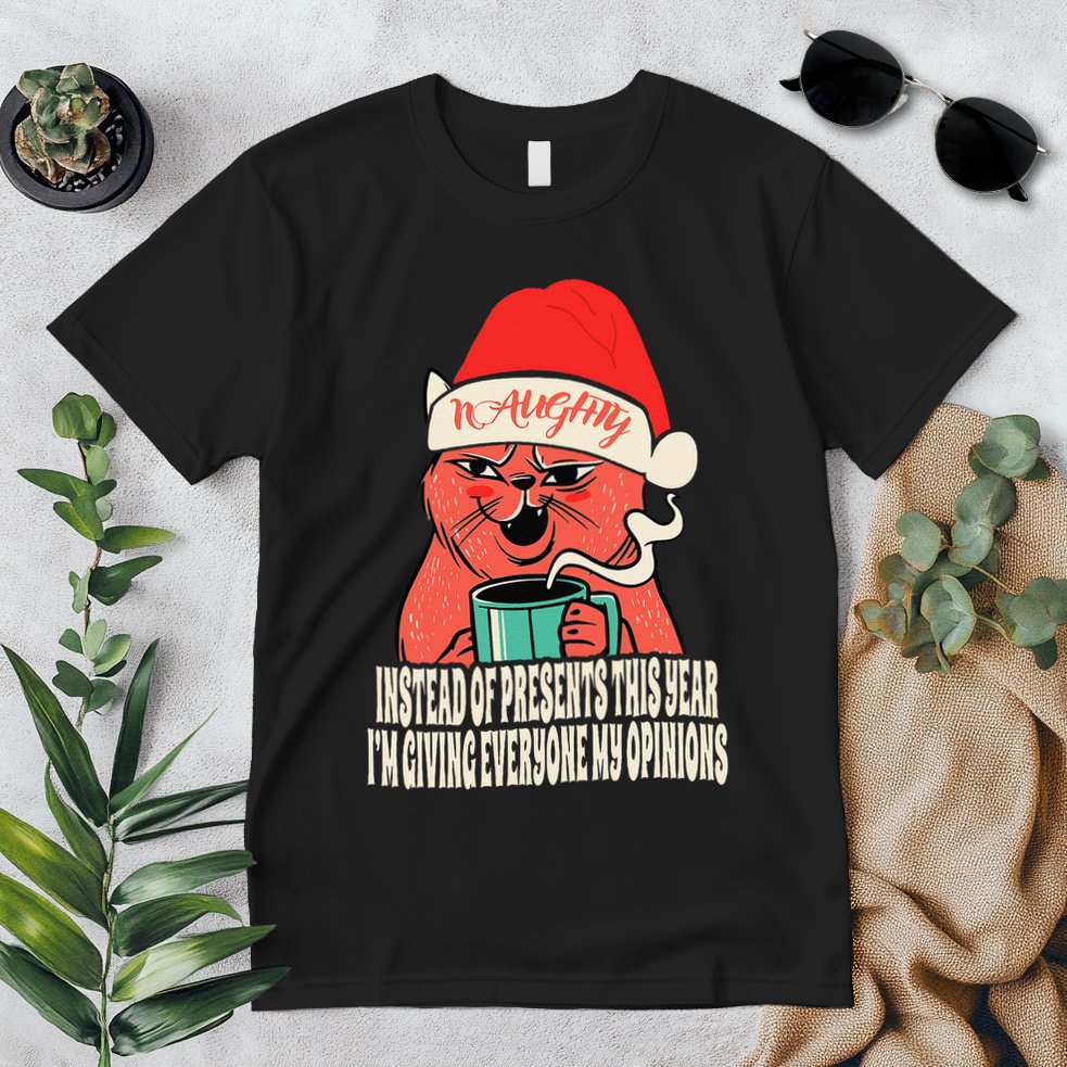 Instead Of Presents This Year Naughty Cat Xmas Premium T-Shirt