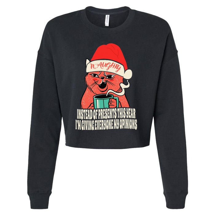 Instead Of Presents This Year Naughty Cat Xmas Cropped Pullover Crew