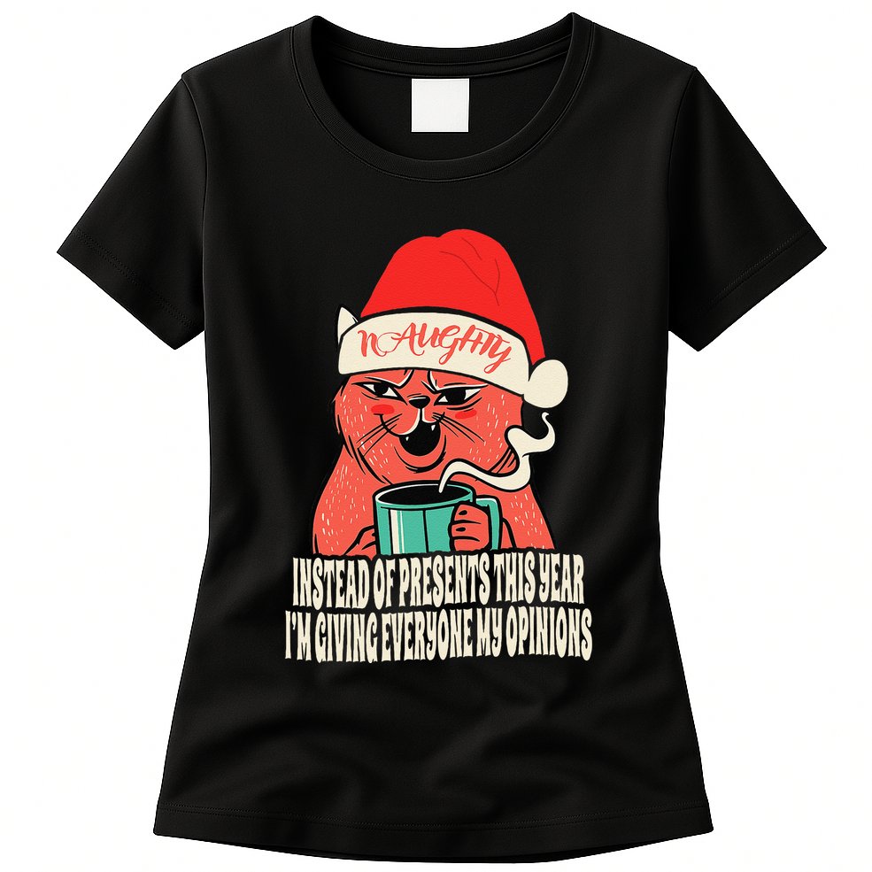 Instead Of Presents This Year Naughty Cat Xmas Womens T-Shirt