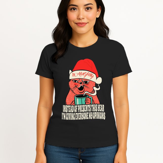 Instead Of Presents This Year Naughty Cat Xmas Womens T-Shirt