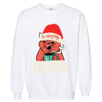 Instead Of Presents This Year Naughty Cat Xmas Garment-Dyed Sweatshirt