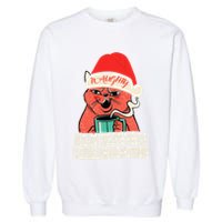 Instead Of Presents This Year Naughty Cat Xmas Garment-Dyed Sweatshirt
