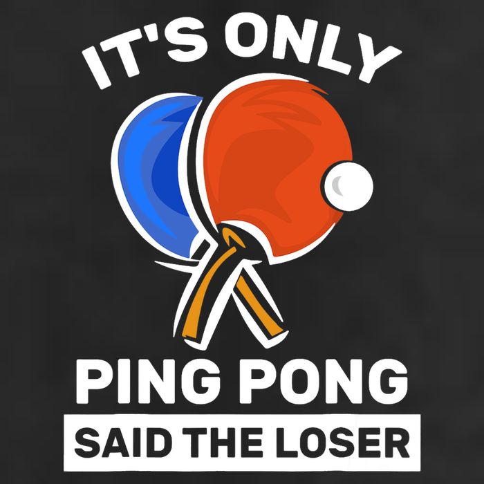 It's Only Ping Pong Said The Loser, Funny Ping Pong Player Hat
