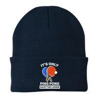 It's Only Ping Pong Said The Loser, Funny Ping Pong Player Beanie