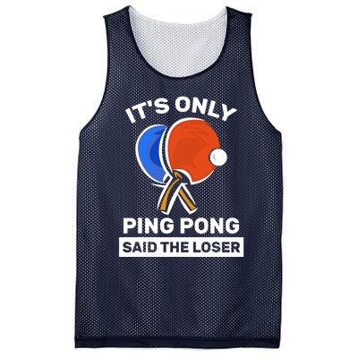 It's Only Ping Pong Said The Loser, Funny Ping Pong Player Mesh Reversible Basketball Jersey Tank