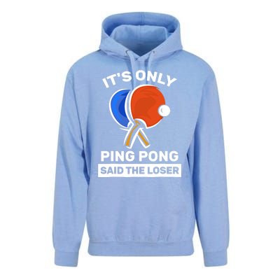 It's Only Ping Pong Said The Loser, Funny Ping Pong Player Unisex Surf Hoodie