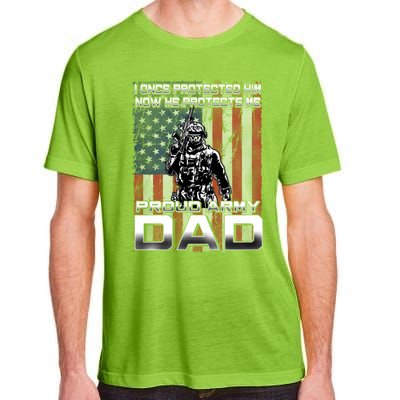 I Once Protected Him Now He Protects Me Proud Army Dad Gift Adult ChromaSoft Performance T-Shirt